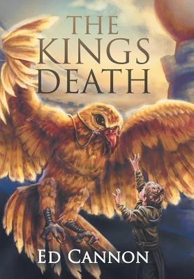The Kings Death by Cannon, Ed
