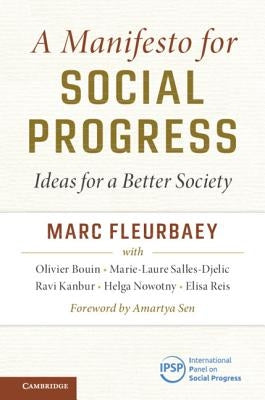 A Manifesto for Social Progress: Ideas for a Better Society by Fleurbaey, Marc