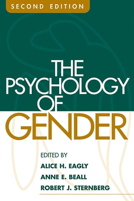 The Psychology of Gender, Second Edition by Eagly, Alice H.
