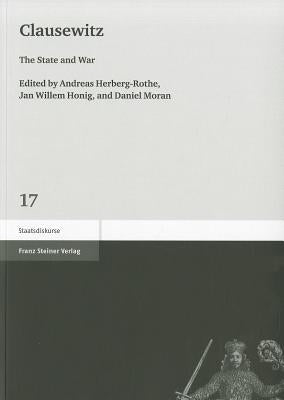 Clausewitz: The State and War by Herberg-Rothe, Andreas