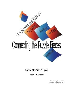 The Alzheimer's Journey, Connecting the Puzzle Pieces: Early On-Set Stage by Raccuia, Marie A.