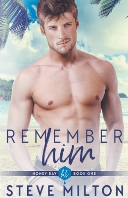 Remember Him by Milton, Steve
