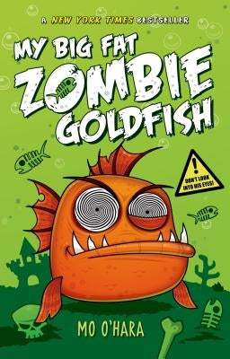 My Big Fat Zombie Goldfish by O'Hara, Mo