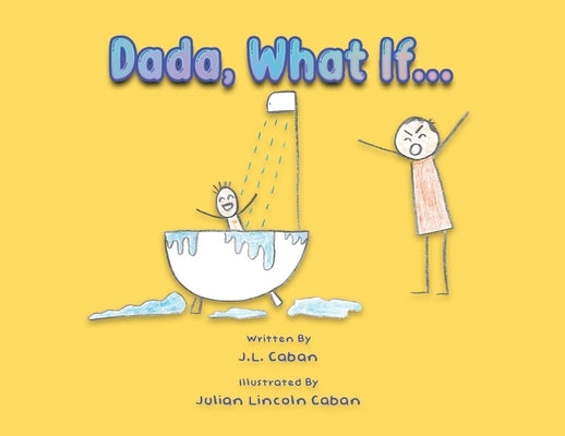 Dada, What If... by Caban, J. L.