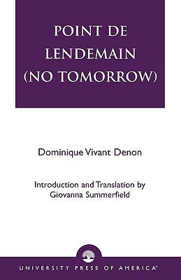Point de lendemain (No Tomorrow) by Denon, Dominique Vivant