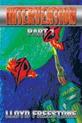 Intervention: Part 1 by Freestone, Lloyd