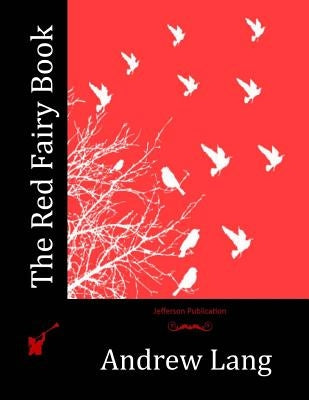 The Red Fairy Book by Lang, Andrew