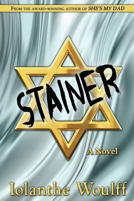 Stainer: A novel of the 'Me Decade'. by Woulff, Iolanthe