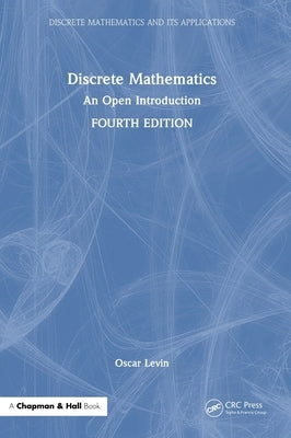 Discrete Mathematics: An Open Introduction by Levin, Oscar