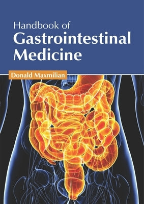 Handbook of Gastrointestinal Medicine by Maxmilian, Donald