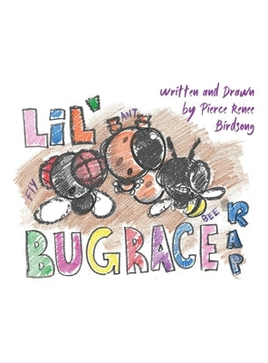 Lil' Bug Race Rap by Birdsong, Pierce Renee