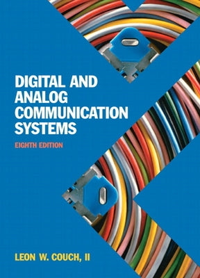 Digital & Analog Communication Systems by Couch, Leon