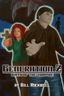 Generation Z: Birth of the Zompire by Rockwell, Bill