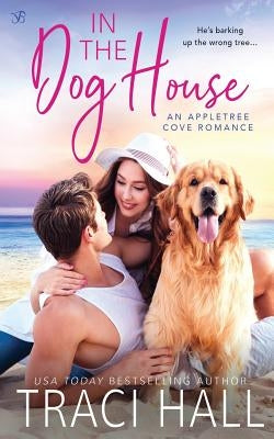 In the Dog House by Hall, Traci
