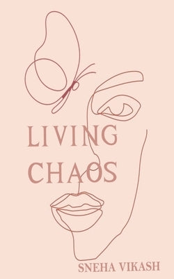Living Chaos by Vikash, Sneha