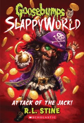 Attack of the Jack (Goosebumps Slappyworld #2): Volume 2 by Stine, R. L.