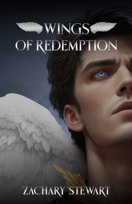 Wings of Redemption by Stewart, Zachary Brian