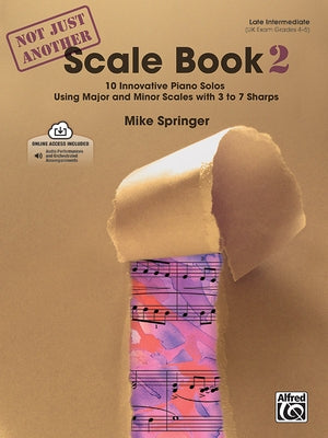 Not Just Another Scale Book, Bk 2: 10 Innovative Piano Solos Using Major and Minor Scales, Book & Online Audio by Springer, Mike