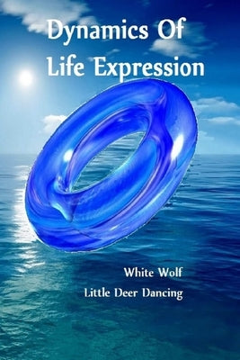Dynamics of Life Expression by Floyd, Terry