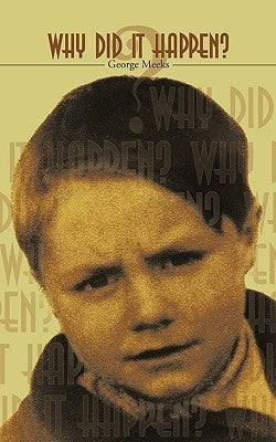 Why Did It Happen ? by Meeks, George