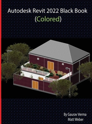 Autodesk Revit 2022 Black Book (Colored) by Verma, Gaurav