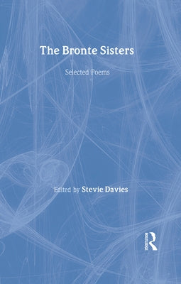The Bronte Sisters: Selected Poems by Bronte, Anne