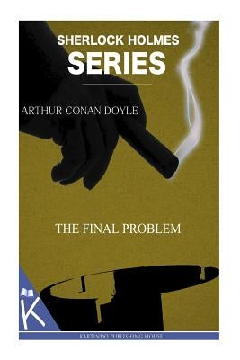 The Final Problem by Doyle, Arthur Conan