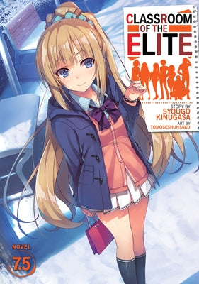 Classroom of the Elite (Light Novel) Vol. 7.5 by Kinugasa, Syougo