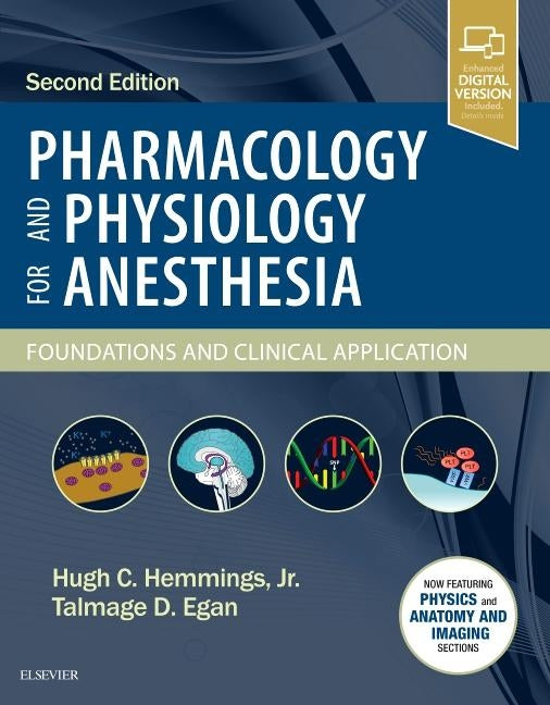 Pharmacology and Physiology for Anesthesia: Foundations and Clinical Application by Hemmings, Hugh C.