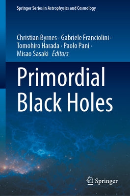 Primordial Black Holes by Byrnes, Christian