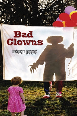 Bad Clowns by Radford, Benjamin