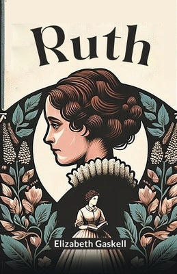 Ruth by Gaskell, Elizabeth