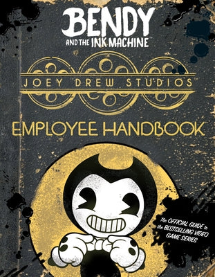 Joey Drew Studios Employee Handbook (Bendy and the Ink Machine) by Spinner, Cala