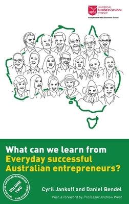 What can we learn from everyday successful Australian entrepreneurs? by Jankoff, Cyril