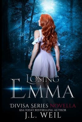 Losing Emma (A Divisa Novella): A Divisa Novella) by Weil, J. L.