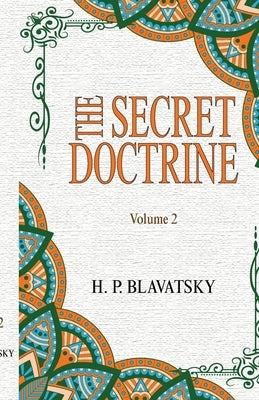 The Secret Doctrine, Volume II by Blavatsky, Helena Petrovna