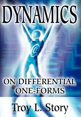 Dynamics on Differential One-Forms by Story, Troy L.
