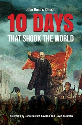 Ten Days That Shook the World by Reed, John