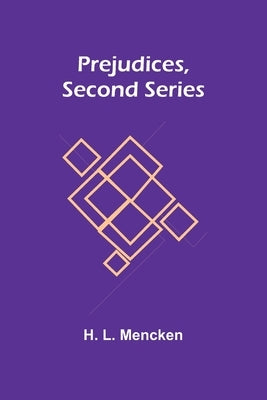Prejudices, second series by L. Mencken, H.