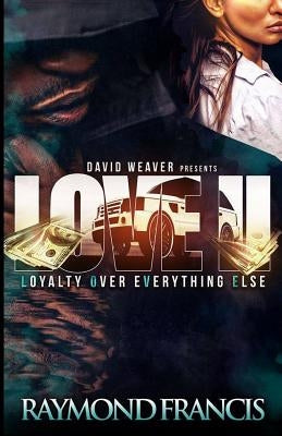 Loyalty Over Everything Else 2 by Francis, Raymond