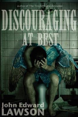 Discouraging at Best by Lawson, John Edward