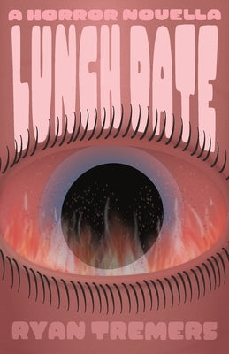 Lunch Date: A Horror Novella by Tremers, Ryan