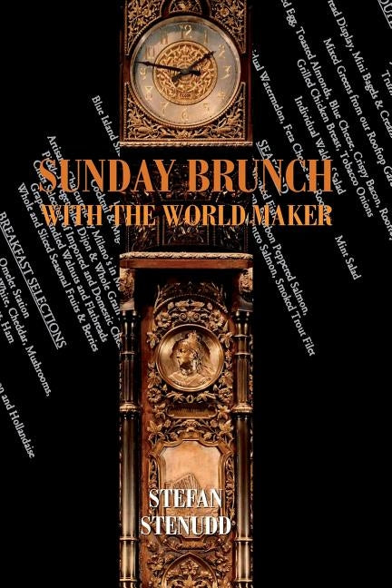 Sunday Brunch with the World Maker by Stenudd, Stefan