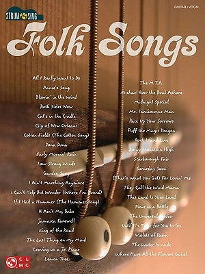 Folk Songs: Strum & Sing Series by Hal Leonard Corp
