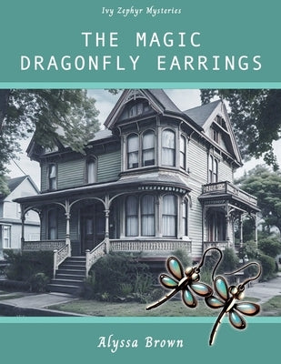 The Magic Dragonfly Earrings by Brown, Alyssa