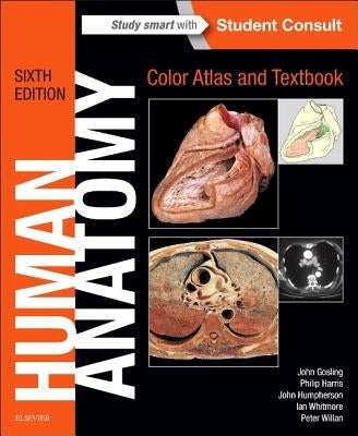 Human Anatomy, Color Atlas and Textbook by Gosling, John A.