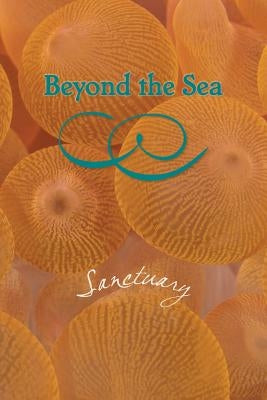 Beyond the Sea: Sanctuary by Eber &. Wein