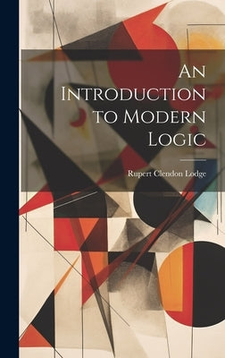 An Introduction to Modern Logic by Lodge, Rupert Clendon