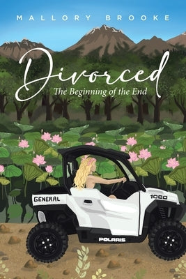 Divorced: The Beginning of the End by Brooke, Mallory