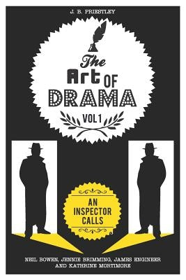 The Art of Drama: Volume 1: An Inspector Calls by Mortimore, Kathrine